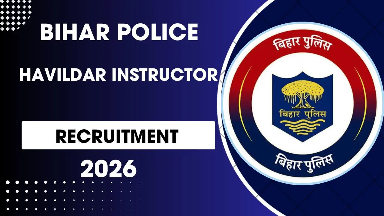 Bihar Police Havildar Instructor Recruitment 2026